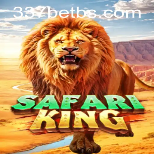 Discover the Thrilling World of SafariKing with 337BET