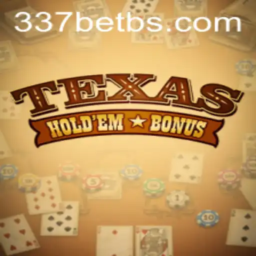 Mastering Texas Hold'em Bonus: An Insight into Casino Strategy and 337BET
